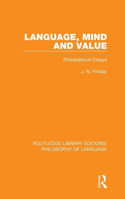 Language, Mind and Value: Philosophical Essays