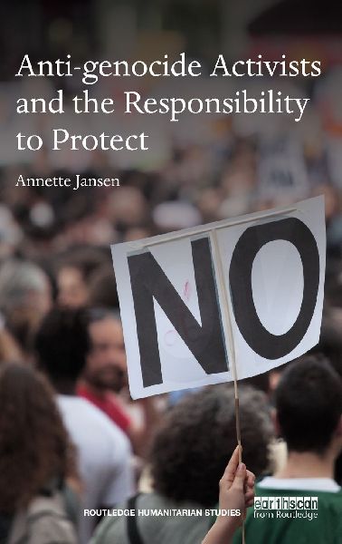 Anti-genocide Activists and the Responsibility to Protect