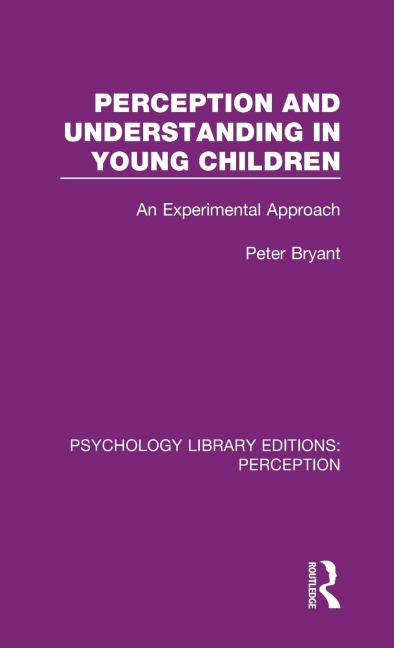 Perception and Understanding in Young Children: An Experimental Approach
