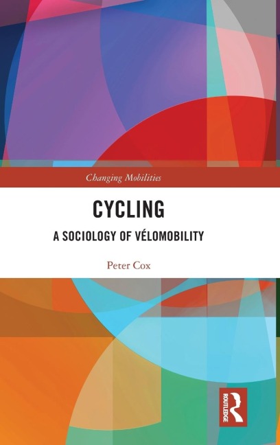 Cycling: A Sociology of Vélomobility