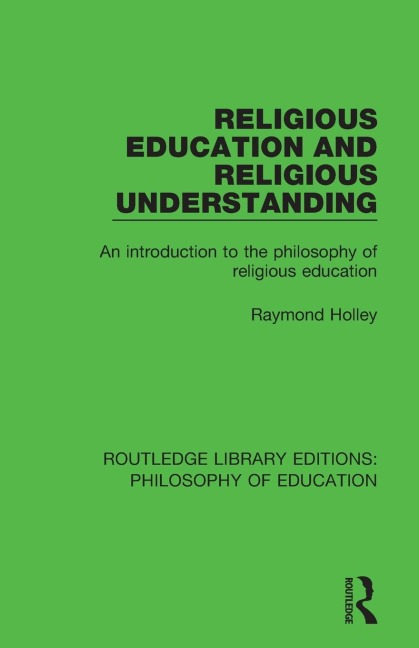 Religious Education and Religious Understanding: An Introduction to the Philosophy of Religious Education