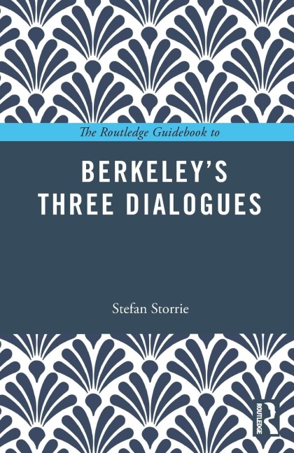 The Routledge Guidebook to Berkeleys Three Dialogues