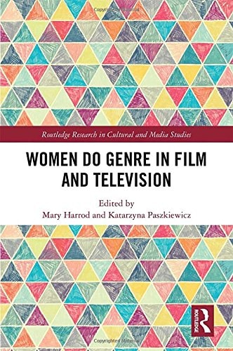 Women Do Genre in Film and Television