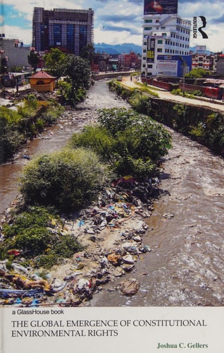 The Global Emergence of Constitutional Environmental Rights