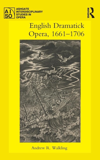English Dramatick Opera, 1661-1706