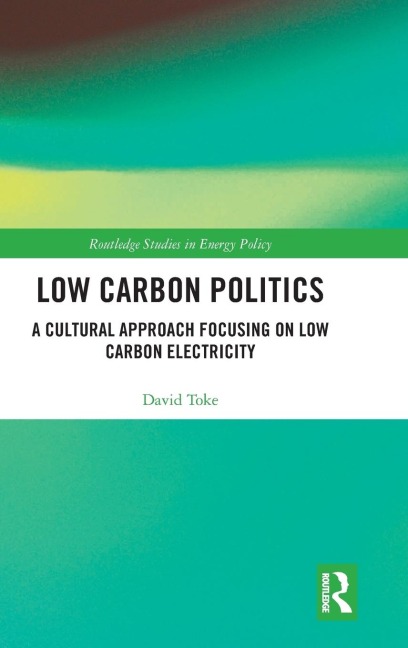 Low Carbon Politics: A Cultural Approach Focusing on Low Carbon Electricity