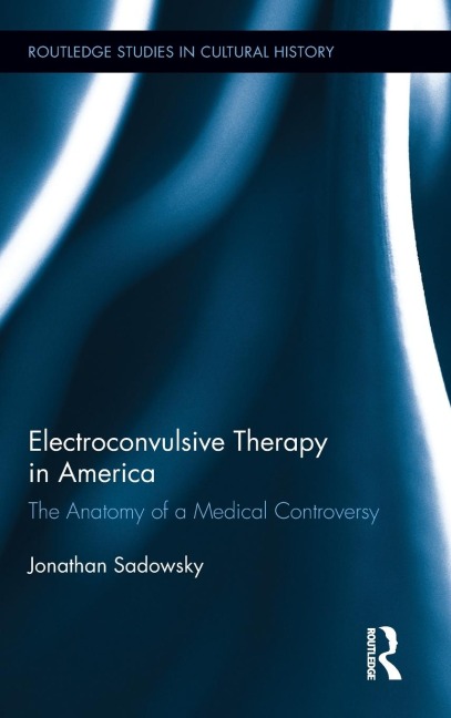 Electroconvulsive Therapy in America: The Anatomy of a Medical Controversy