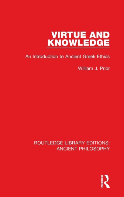Virtue and Knowledge: An Introduction to Ancient Greek Ethics