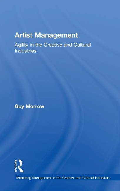 Artist Management: Agility in the Creative and Cultural Industries