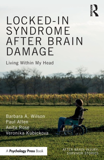 Locked-in Syndrome after Brain Damage: Living within my head