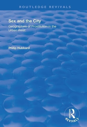 Sex and the City Geographies of Prostitution in the Urban West