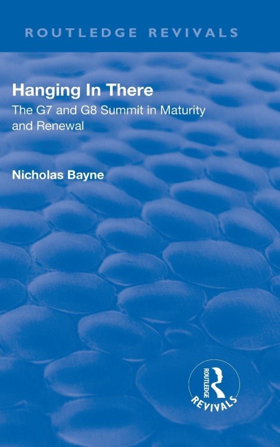 Hanging in There: The G7 and G8 Summit in Maturity and Renewal: The G7 and G8 Summit in Maturity and Renewal