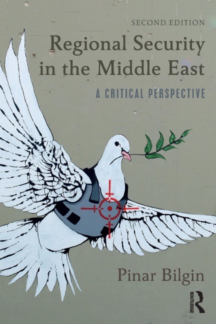 Regional Security in the Middle East: A Critical Perspective