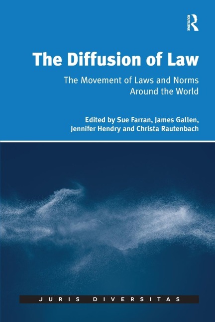 The Diffusion of Law: The Movement of Laws and Norms Around the World