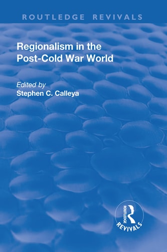 Regionalism in the Post-Cold War World