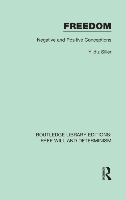 Freedom: Negative and Positive Conceptions