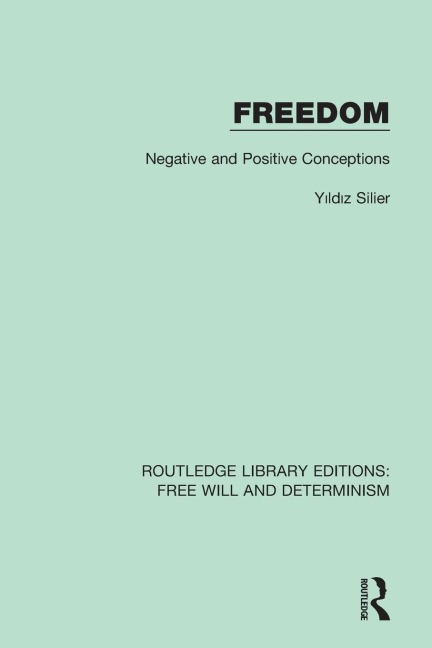 Freedom: Negative and Positive Conceptions