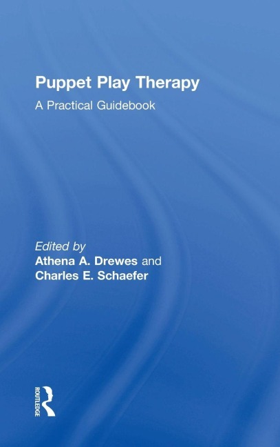 Puppet Play Therapy: A Practical Guidebook