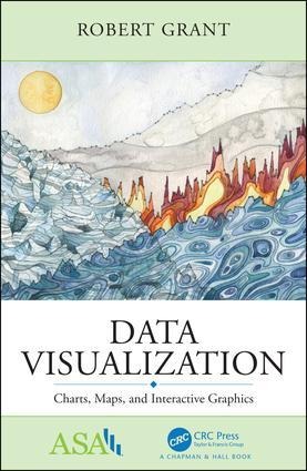 Data Visualization: Charts, Maps, and Interactive Graphics