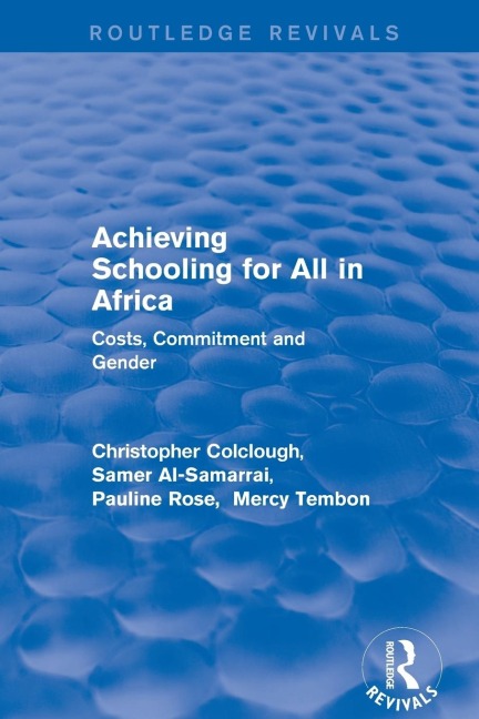 Achieving Schooling for All in Africa: Costs, Commitment and Gender