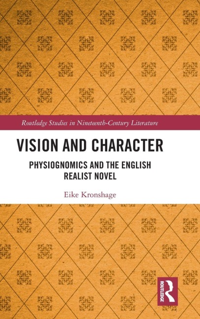 Vision and Character: Physiognomics and the English Realist Novel