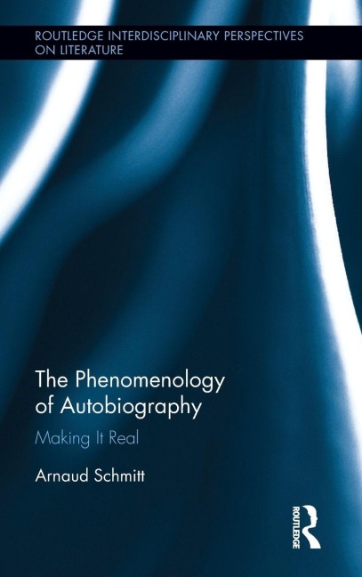 The Phenomenology of Autobiography: Making it Real