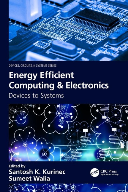Energy Efficient Computing & Electronics: Devices to Systems