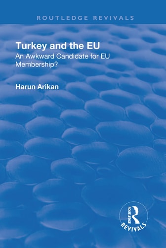 Turkey and the EU An Awkward Candidate for EU Membership?