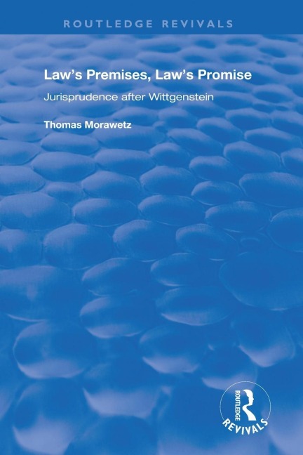 Laws Premises, Laws Promise: Jurisprudence After Wittgenstein