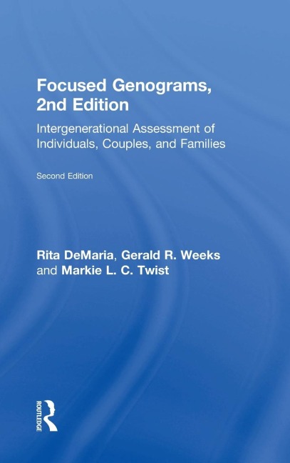 Focused Genograms: Intergenerational Assessment of Individuals, Couples, and Families