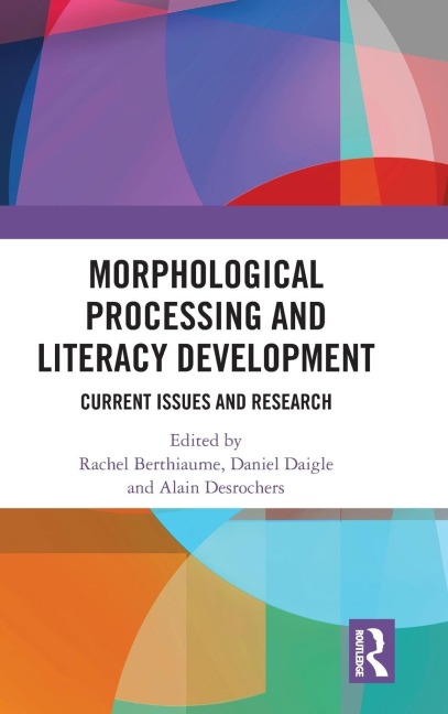 Morphological Processing and Literacy Development: Current Issues and Research
