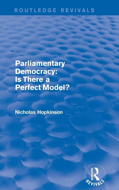 Parliamentary Democracy: Is There a Perfect Model?