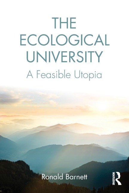 The Ecological University: A Feasible Utopia
