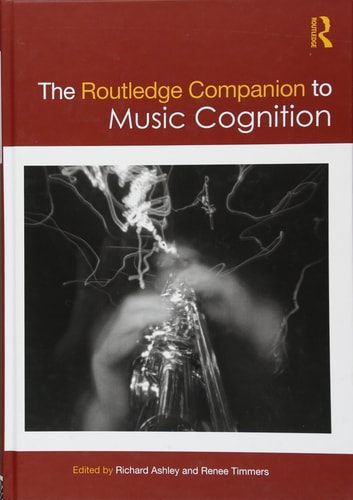 The Routledge Companion to Music Cognition