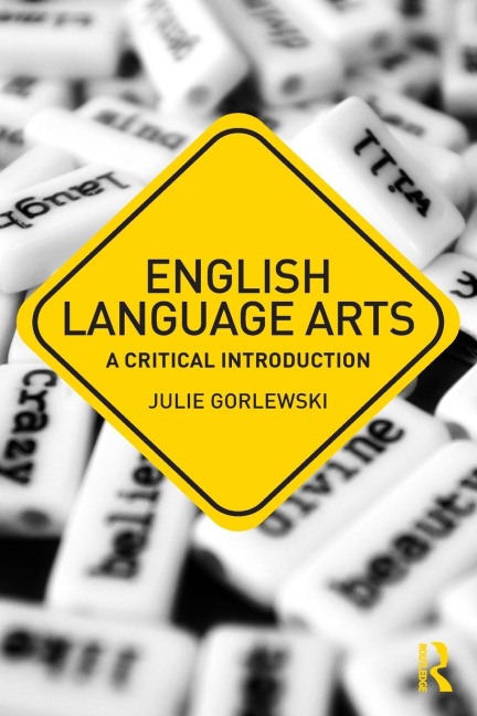 English Language Arts: A Critical Introduction