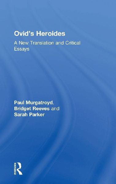 Ovid's Heroides: A New Translation and Critical Essays