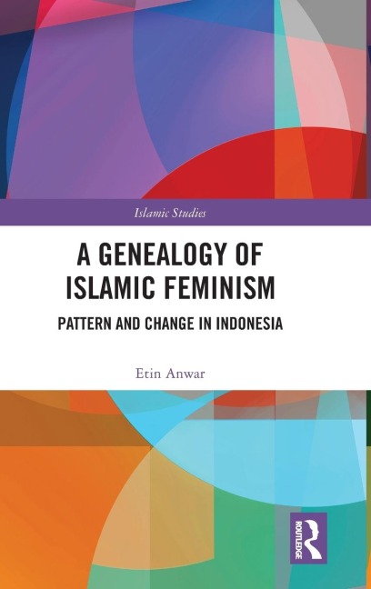 A Genealogy of Islamic Feminism: Pattern and Change in Indonesia