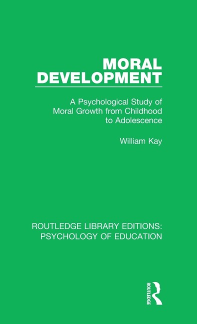Moral Development: A Psychological Study of Moral Growth from Childhood to Adolescence