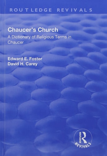 Chaucer's Church A Dictionary of Religious Terms in Chaucer