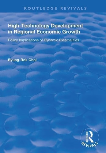 High-Technology Development in Regional Economic Growth Policy Implications of Dynamic Externalities