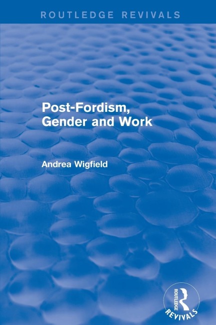 Revival: Post-Fordism, Gender and Work (2001)
