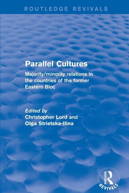 Parallel Cultures: Majority/Minority Relations in the Countries of the Former Eastern Bloc