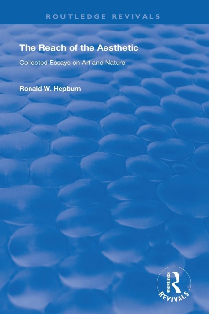 The Reach of the Aesthetic: Collected Essays on Art and Nature