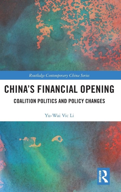 Chinas Financial Opening: Coalition Politics and Policy Changes