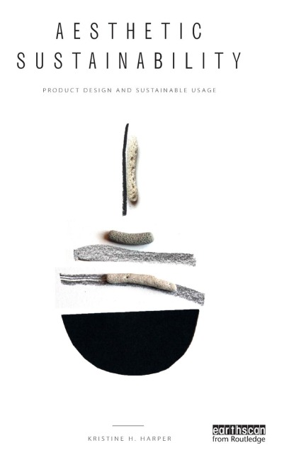 Aesthetic Sustainability: Product Design and Sustainable Usage