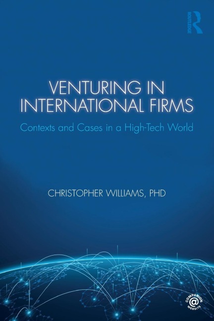 Venturing in International Firms: Contexts and Cases in a High-Tech World