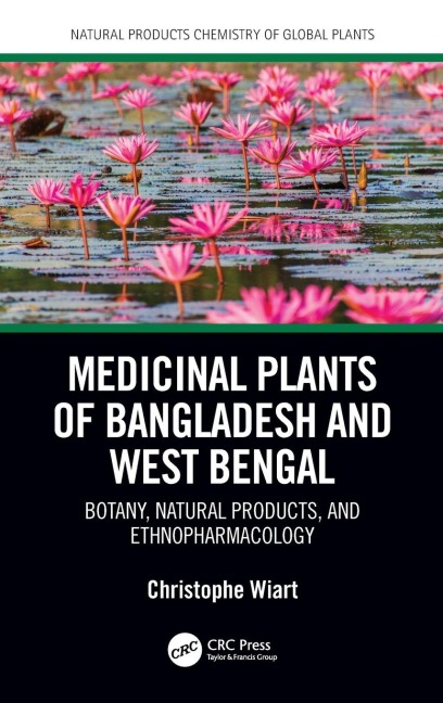 Medicinal Plants of Bangladesh and West Bengal: Botany, Natural Products, & Ethnopharmacology