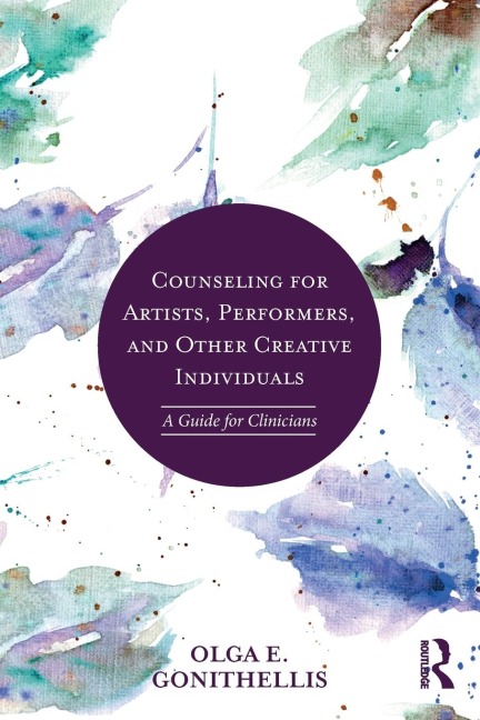 Counseling for Artists, Performers, and Other Creative Individuals: A Guide For Clinicians