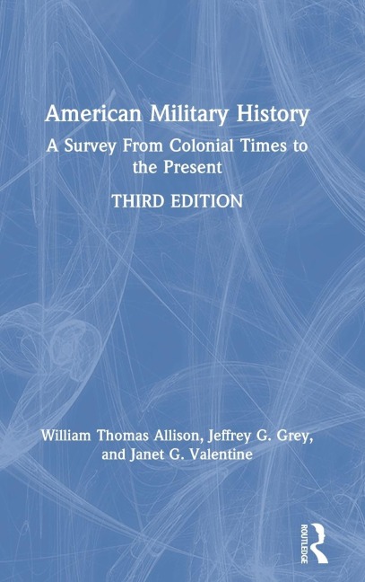 American Military History: A Survey From Colonial Times to the Present