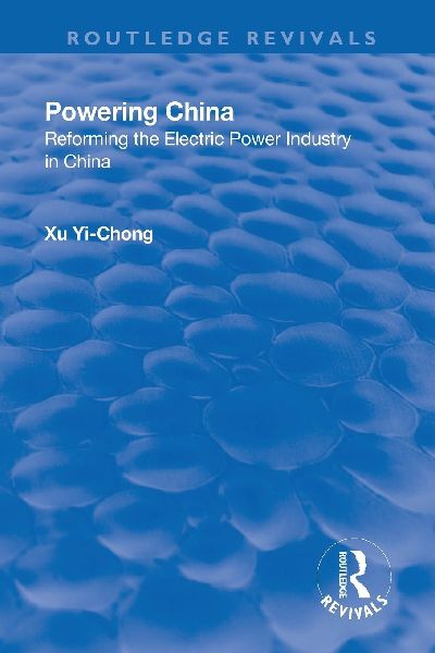 Powering China: Reforming the Electric Power Industry in China